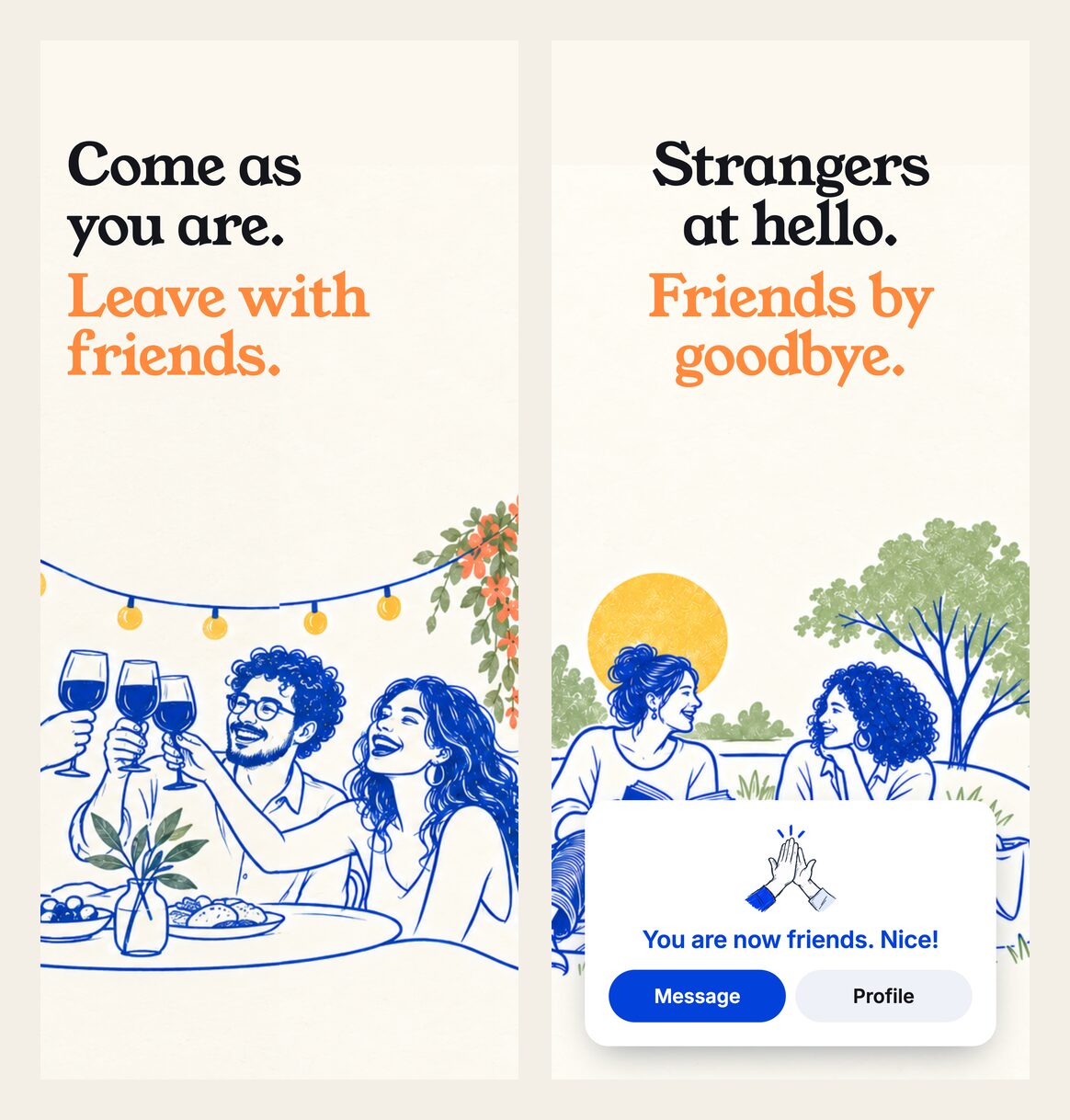 Two KF.Social app screens: Come as you are, leave with friends; and Strangers at hello, friends by goodbye with a You are now friends confirmation.